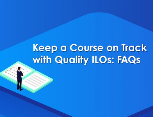 Keep a Course on Track with Quality ILOs: FAQs
